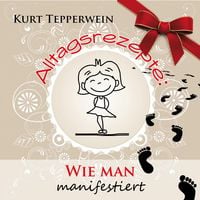 Produktbild: Alltagsrezepte: Wie man manifestiert