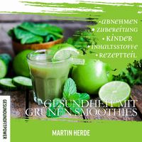 Produktbild: Gesundheit mit gr&uuml;nen Smoothies