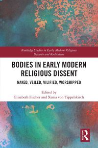 Produktbild: Bodies in Early Modern Religious Dissent