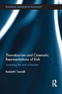 Produktbild: Thanatourism and Cinematic Representations of Risk