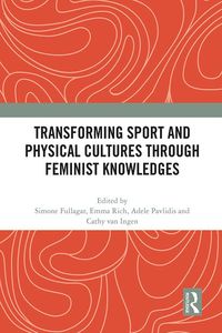 Produktbild: Transforming Sport and Physical Cultures through Feminist Knowledges