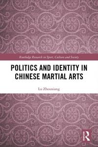 Produktbild: Politics and Identity in Chinese Martial Arts