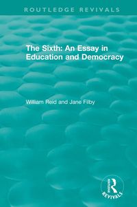 Produktbild: The Sixth: An Essay in Education and Democracy