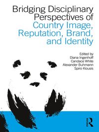 Produktbild: Bridging Disciplinary Perspectives of Country Image Reputation, Brand, and Identity