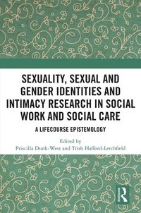 Produktbild: Sexuality, Sexual and Gender Identities and Intimacy Research in Social Work and Social Care