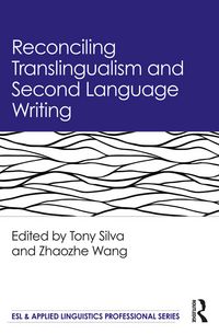 Produktbild: Reconciling Translingualism and Second Language Writing