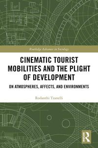 Produktbild: Cinematic Tourist Mobilities and the Plight of Development