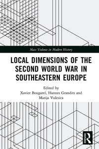 Produktbild: Local Dimensions of the Second World War in Southeastern Europe