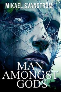 Produktbild: Man Amongst Gods (Posthuman, #3)
