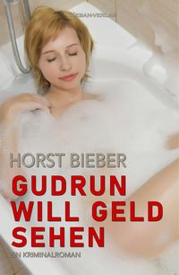 Produktbild: Gudrun will Geld sehen - Ein Kriminalroman