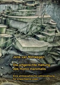 Produktbild: Die artgerechte Haltung des Homo manimalis