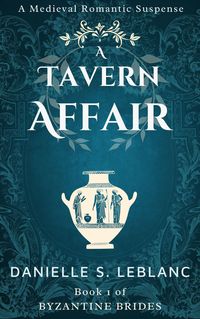 Produktbild: A Tavern Affair (Byzantine Brides, #1)