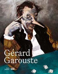 Produktbild: Gerard Garouste : Catalogue de l'Exposition