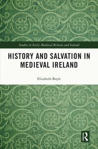 Produktbild: History and Salvation in Medieval Ireland
