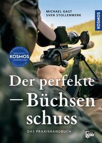 Produktbild: Der perfekte B&uuml;chsenschuss