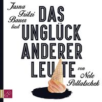 Produktbild: Das Ungl&uuml;ck anderer Leute