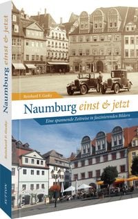 Produktbild: Naumburg einst und jetzt
