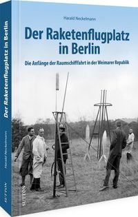 Produktbild: Der Raketenflugplatz in Berlin