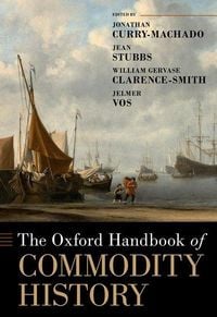 Produktbild: The Oxford Handbook of Commodity History