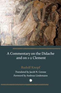 Produktbild: A Commentary on the Didache and on 1-2 Clement