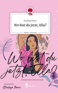 Produktbild: Wo bist du jetzt, Ella?. Life is a Story - story.one