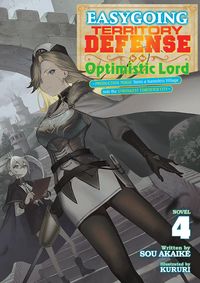 Produktbild: Easygoing Territory Defense by the Optimistic Lord: Production Magic Turns a Nameless Village into the Strongest Fortified City (Light Novel) Vol. 4