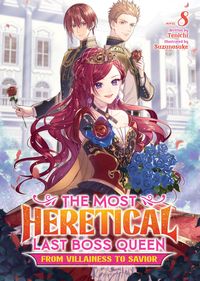 Produktbild: The Most Heretical Last Boss Queen: From Villainess to Savior (Light Novel) Vol. 8