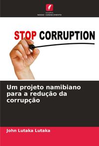 Produktbild: Um projeto namibiano para a redu&ccedil;&atilde;o da corrup&ccedil;&atilde;o
