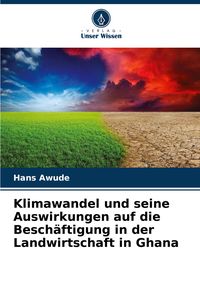 Produktbild: Klimawandel und seine Auswirkungen auf die Besch&auml;ftigung in der Landwirtschaft in Ghana