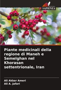 Produktbild: Piante medicinali della regione di Maneh e Semelghan nel Khorasan settentrionale, Iran
