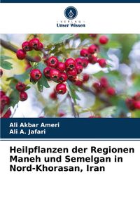 Produktbild: Heilpflanzen der Regionen Maneh und Semelgan in Nord-Khorasan, Iran