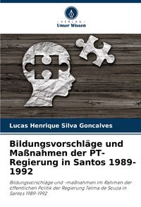 Produktbild: Bildungsvorschl&auml;ge und Ma&szlig;nahmen der PT-Regierung in Santos 1989-1992