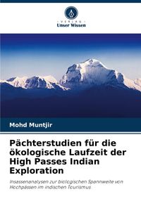 Produktbild: P&auml;chterstudien f&uuml;r die &ouml;kologische Laufzeit der High Passes Indian Exploration