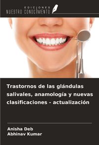 Produktbild: Trastornos de las gl&aacute;ndulas salivales, anamolog&iacute;a y nuevas clasificaciones - actualizaci&oacute;n