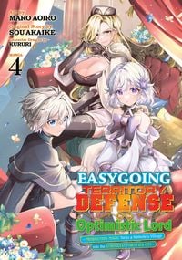 Produktbild: Easygoing Territory Defense by the Optimistic Lord: Production Magic Turns a Nameless Village into the Strongest Fortified City (Manga) Vol. 4