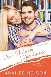 Produktbild: Nelson, A: Don't Tell Anyone I Read Romance