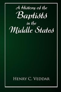Produktbild: A History of the Baptists in the Middle States