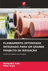 Produktbild: Planeamento Optimizado Integrado Para Um Grande Projecto De Irriga&ccedil;&atilde;o