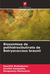 Produktbild: Bioss&iacute;ntese de polihidroxibutirato de Botryococcous braunii