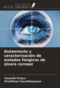 Produktbild: Aislamiento y caracterizaci&oacute;n de aislados f&uacute;ngicos de &uacute;lcera corneal