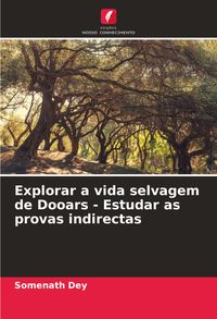 Produktbild: Explorar a vida selvagem de Dooars - Estudar as provas indirectas