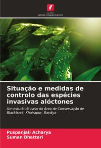 Produktbild: Situa&ccedil;&atilde;o e medidas de controlo das esp&eacute;cies invasivas al&oacute;ctones