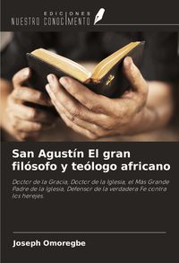 Produktbild: San Agust&iacute;n El gran fil&oacute;sofo y te&oacute;logo africano