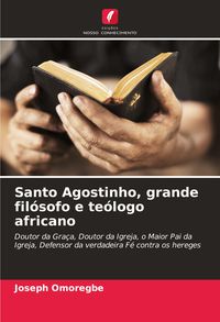 Produktbild: Santo Agostinho, grande fil&oacute;sofo e te&oacute;logo africano