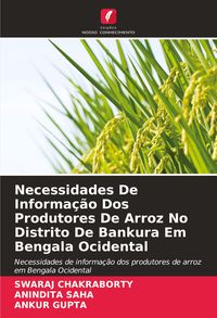 Produktbild: Necessidades De Informa&ccedil;&atilde;o Dos Produtores De Arroz No Distrito De Bankura Em Bengala Ocidental
