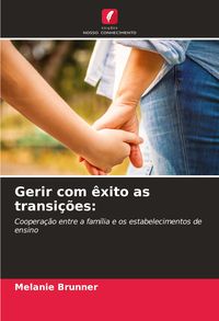 Produktbild: Gerir com &ecirc;xito as transi&ccedil;&otilde;es: