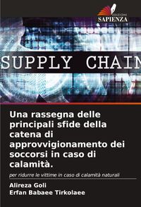 Produktbild: Una rassegna delle principali sfide della catena di approvvigionamento dei soccorsi in caso di calamit&agrave;.