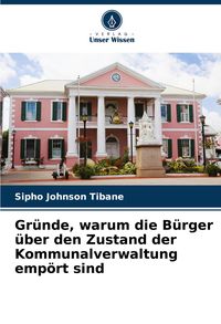 Produktbild: Gr&uuml;nde, warum die B&uuml;rger &uuml;ber den Zustand der Kommunalverwaltung emp&ouml;rt sind