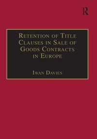 Produktbild: Retention of Title Clauses in Sale of Goods Contracts in Europe