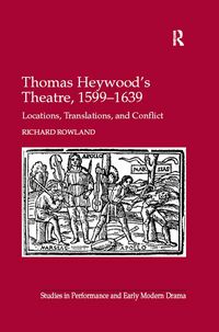 Produktbild: Thomas Heywood's Theatre, 1599&iquest;1639